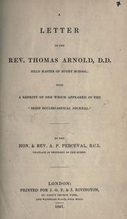 Cover of: letter to the Rev. Thomas Arnold, D.D., Head Master of Rugby School: with a reprint of one which appeared in the "Irish ecclesiastical journal"