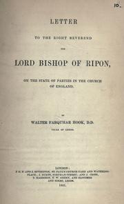 Cover of: Letter to the Right Reverend the Lord Bishop of Ripon, on the state of parties in the Church of England by Walter Farquhar Hook