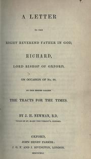 Cover of: A letter to the Right Reverend Father in God, Richard, Lord Bishop of Oxford by John Henry Newman