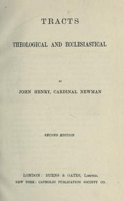 Cover of: Tracts theological and ecclesiastical by John Henry Newman