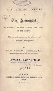 Cover of: Catholic doctrine of the atonement: an historical inquiry into its development in the church ; with an introduction on the principle of theological developments