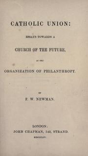 Cover of: Catholic union: essays towards a church of the future as the organization of philanthropy