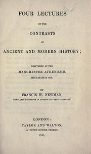 Cover of: Four lectures on the contrasts of ancient and modern history: delivered at the Manchester Athenæum, Michaelmas 1846