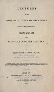 Cover of: Lectures on the prophetical office of the church, viewed relatively to Romanism and popular Protestantism by John Henry Newman
