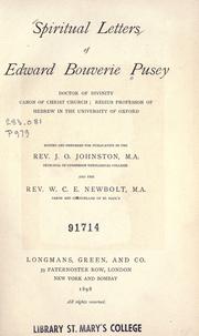 Cover of: Spiritual letters of Edward Bouverie Pusey, Doctor of Divinity, Canon of Christchurch, Regius Professor of Hebrew in the University of Oxford