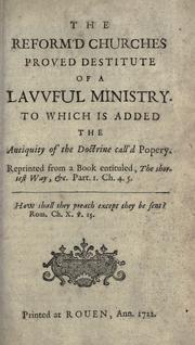 The reform'd churches proved destitute of a lavvful ministry by Manning, Robert