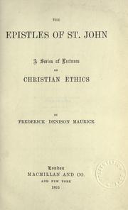 Cover of: Epistles of St. John: a series of lectures on Christian ethics