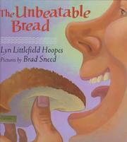 Cover of: The unbeatable bread by Lyn Littlefield Hoopes