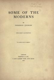 Cover of: Some of the moderns by Wedmore, Frederick Sir