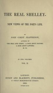 Cover of: The real Shelley: New views of the poet's life.