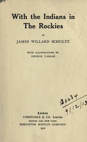 Cover of: With the Indians in the Rockies. by James Willard Schultz