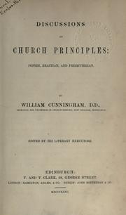 Cover of: Discussions on church principles: Popish, Erastian, and Presbyterian.