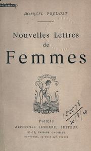 Cover of: Nouvelles lettres de femmes. by Marcel Prévost