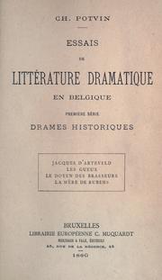 Cover of: Essais de littérature dramatique en Belgique.: Première sér.: drames historiques.