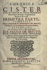 Cover of: Chronica de Cister: onde se contam as cousas principaes desta ordem, & muytas antiguidades do reyno de Portugal : primeyra parte
