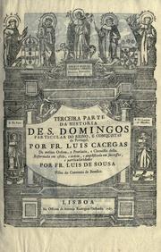 Cover of: Primeira[-quarta] parte da Historia de S. Domingos particular do reino, e conquistas de Portugal by Luís de Cacegas, Luís de Cacegas