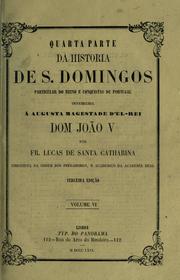 Primeira[-quarta] parte da Historia de S. Domingos particular do reino, e conquistas de Portugal by Luís de Cacegas