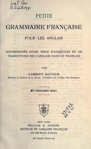Cover of: Petite grammaire française pour les Anglais: accompagnée d'une série d'exercises et de traductions de l'Anglais dans le Français.