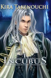 Cover of: I, Incubus by Kira Takenouchi