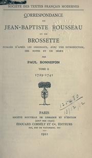 Cover of: Correspondance de Jean-Baptiste Rousseau et de Brossette: publiée d'après les originaux, avec une introduction, des notes et un index par Paul Bonnefon ...