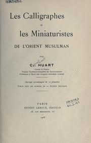Cover of: calligraphes et les miniaturistes de l'Orient musulman.