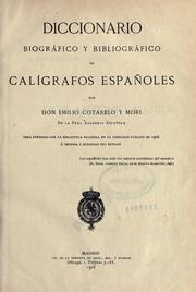 Cover of: Diccionario biográfico y bibliográfico de calígrafos españoles. by Emilio Cotarelo y Mori