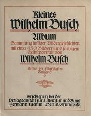 Cover of: Kleines Wilhelm Busch Album: Sammlung lustiger Bildergeschichten mit etwa 450 Bildern und farbigem Selbstportrait