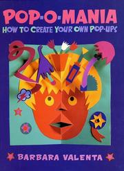 Cover of: Pop-o-Mania: How to Create Your Own Pop-Ups