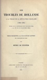 Les troubles de [sic] Hollande à la veille de la Révolution française, 1780-1795 by Henry de Peyster