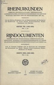 Cover of: Rheinurkunden: Sammlung zwischenstaatlicher Vereinbarungen, landesrechtlicher Ausführungsverordnungen und sonstiger wichtiger Urkunden über die Rheinschiffahrt seit 1803.