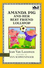 Amanda Pig and her best friend Lollipop by Jean Van Leeuwen