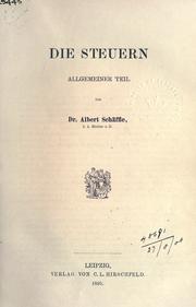 Cover of: Die Steuern. by Albert Eberhard Friedrich Schäffle