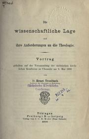 Cover of: Die wissenschaftliche Lage und ihre Anforderungen an die Theologie by Ernst Troeltsch