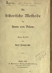 Cover of: Die historische Methode des Herrn von Below by Karl Lamprecht