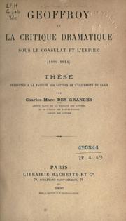 Cover of: Geoffroy et la critique dramatique sous le Consulat et l'Empire (1800-1814)