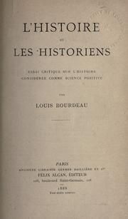 Cover of: L' histoire et les historiens: essai critique sur l'histoire considérée comme science positive