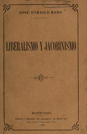Cover of: Liberalismo y jacobinismo. by José Enrique Rodó