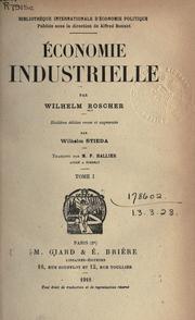 Cover of: Economie industrielle by Wilhelm Roscher