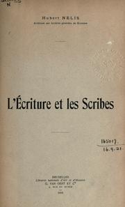 Cover of: L' écriture et les scribes. by Hubert Nelis, Hubert Nelis