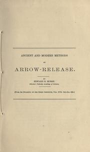 Cover of: Ancient and modern methods of arrow release. by Edward Sylvester Morse