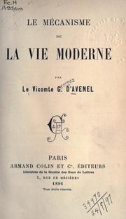 Le mécanisme de la vie moderne by Avenel, G. d' vicomte