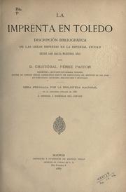 Cover of: imprenta en Toledo.: Descripción bibliográfica de las obras impresas en la imperial ciudad desde 1483 hasta nuestros días