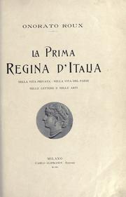 Cover of: prima regina d'Italia, nella vita privata, nella vita del paese, nelle lettere e nelle arti.