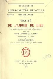 Cover of: Traité de l'amour de Dieu: en quel sens il doit être désintéressé; suivi des Trois lettres au p. Lamy