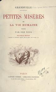 Cover of: Petites misères de la vie humaine.: Texte par Old Nick.