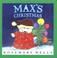 Cover of: Max's Christmas Board Book (Max and Ruby)