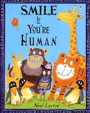 Smile if you're human by Layton, Neal.