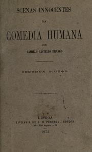 Scenas innocentes da comedia humana by Camilo Castelo Branco
