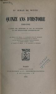 Cover of: Quinze ans d'histoire, 1866-1881 by Jehan de Witte