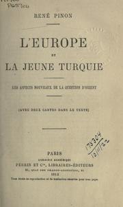 Cover of: Europe et la jeune Turquie -: les aspects nouveaux de la question d'Orient.